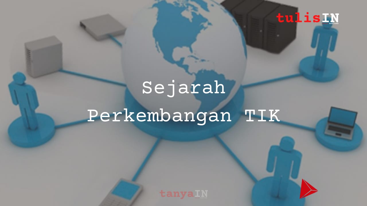 Sejarah Perkembangan TIK