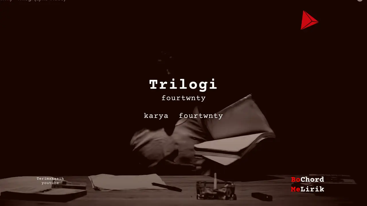 Me Lirik Trilogi | Fourtwnty