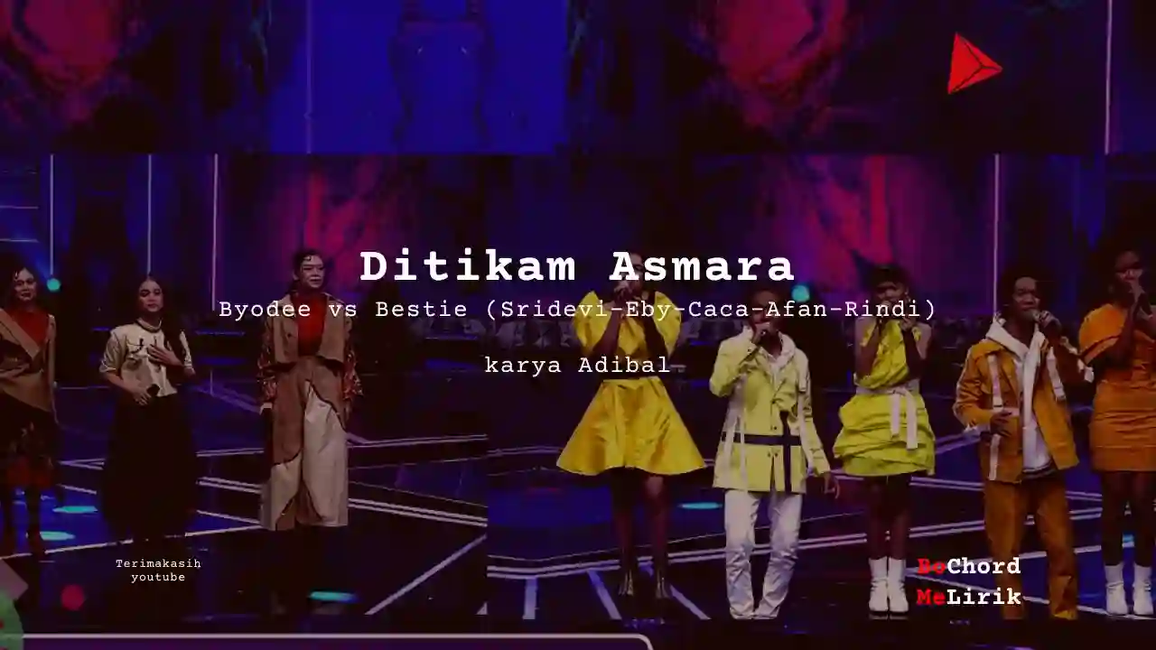 Ditikam Asmara Byodee vs Bestie (Sridevi-Eby-Caca-Afan-Rindi) karya Adibal Me Lirik Lagu Bo Chord Ulasan Makna Lagu C D E F G A B tulisIN-karya kekitaan - karya selesaiin masalah