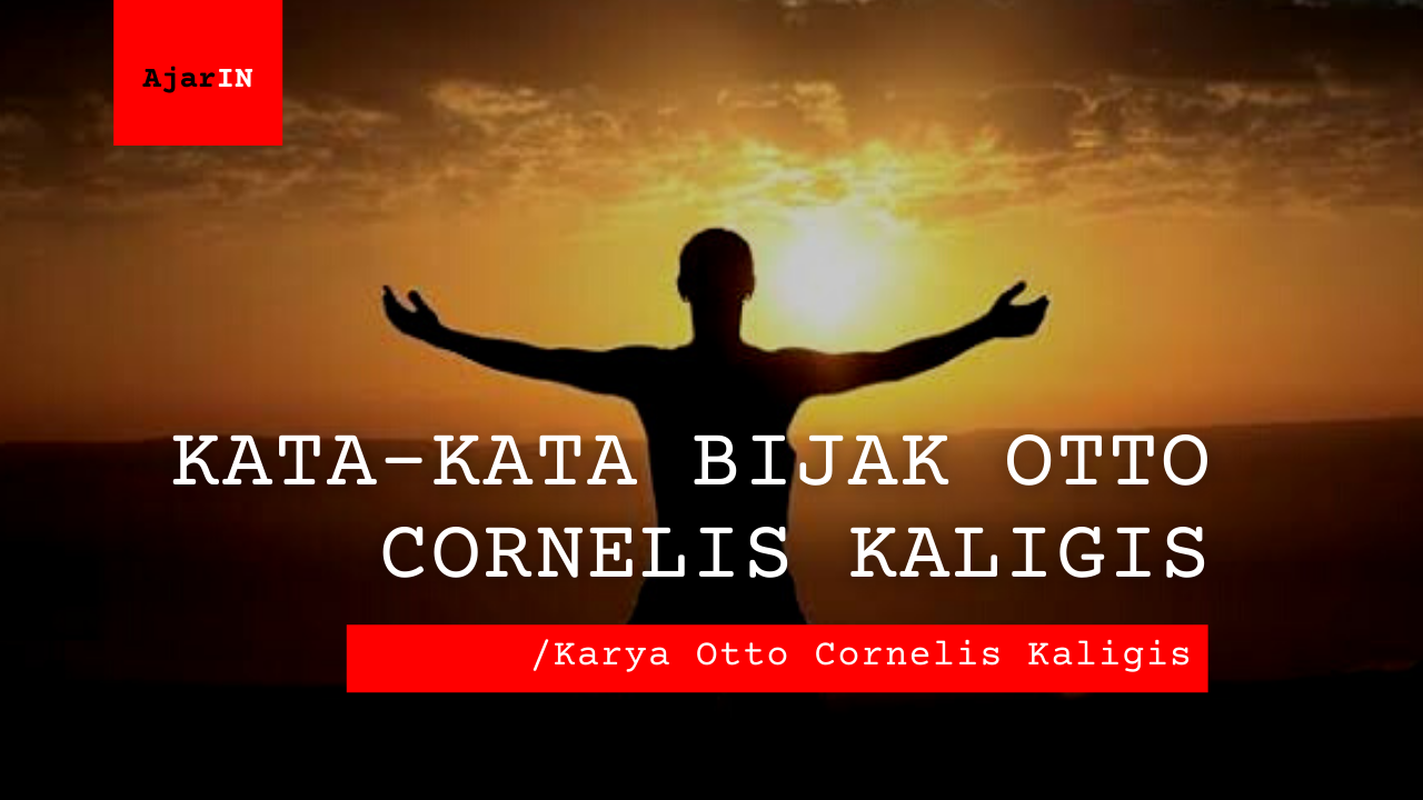 Kata-Kata Bijak Otto Cornelis Kaligis