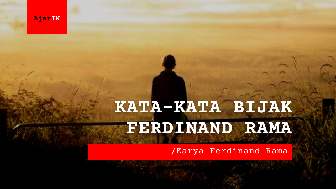 Kata-Kata Bijak Ferdinand Rama