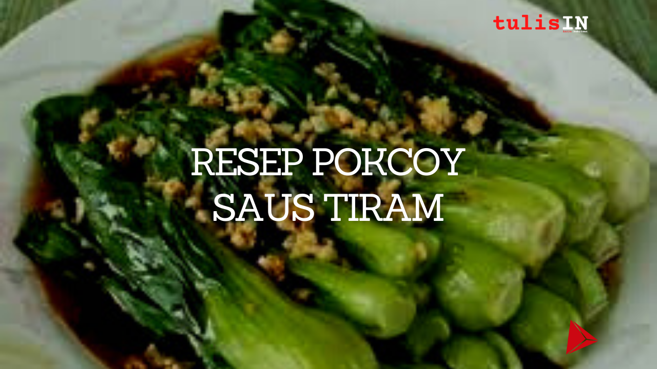 Resep Pokcoy Saus Tiram