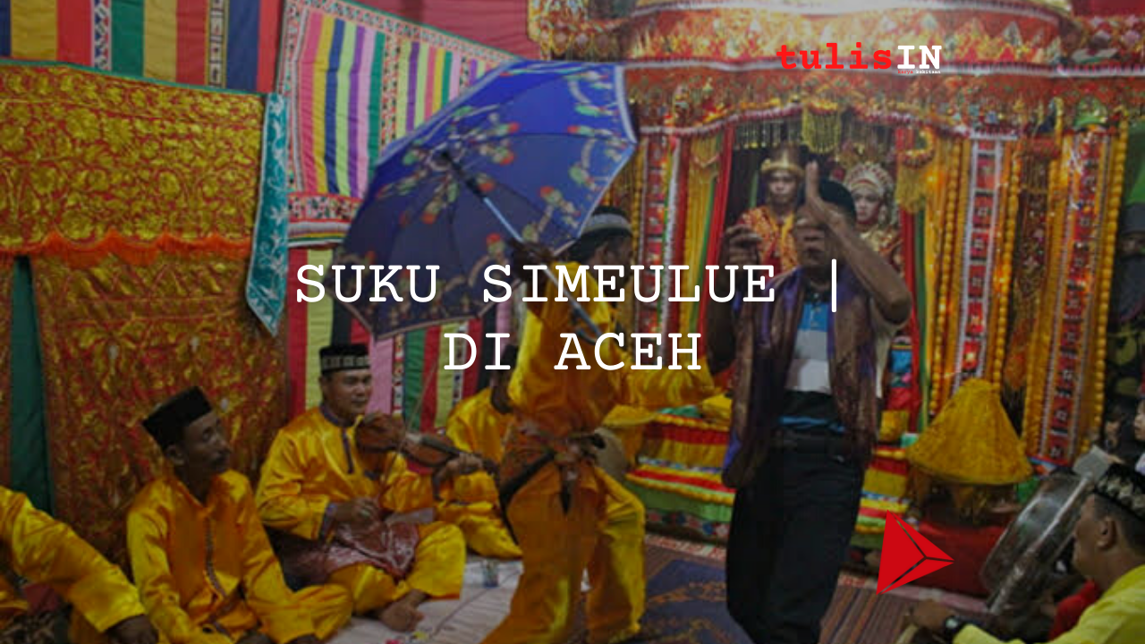 Suku Simeulue | Di Aceh