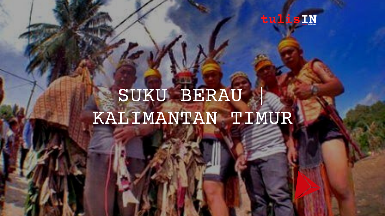Suku Berau | Kalimantan Timur