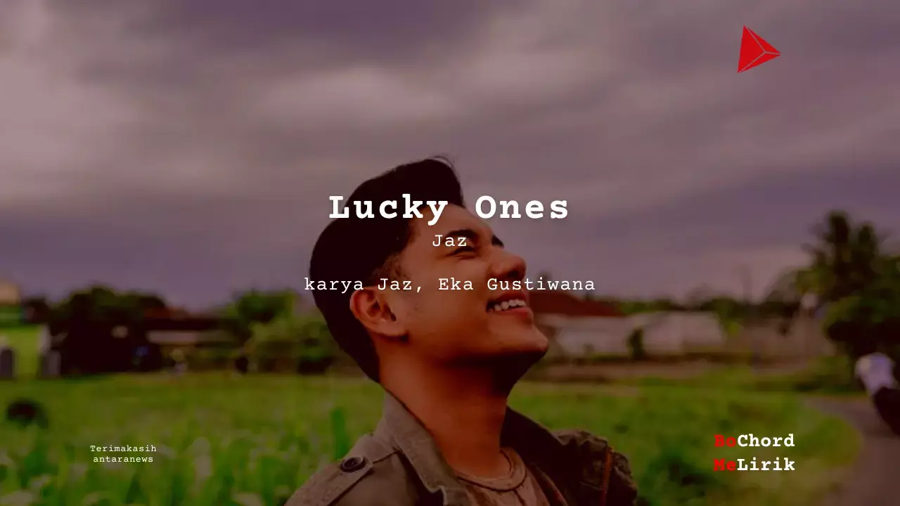 Me Lirik Lucky Ones | Jaz