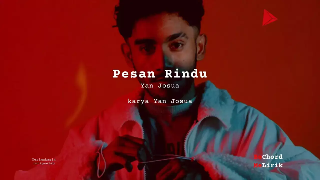 Chord Pesan Rindu | Yan Josua (B)