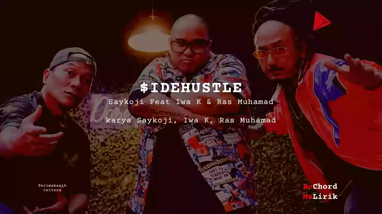 Chord $IDEHUSTLE | Saykoji feat Iwa K & Ras Muhamad (G)