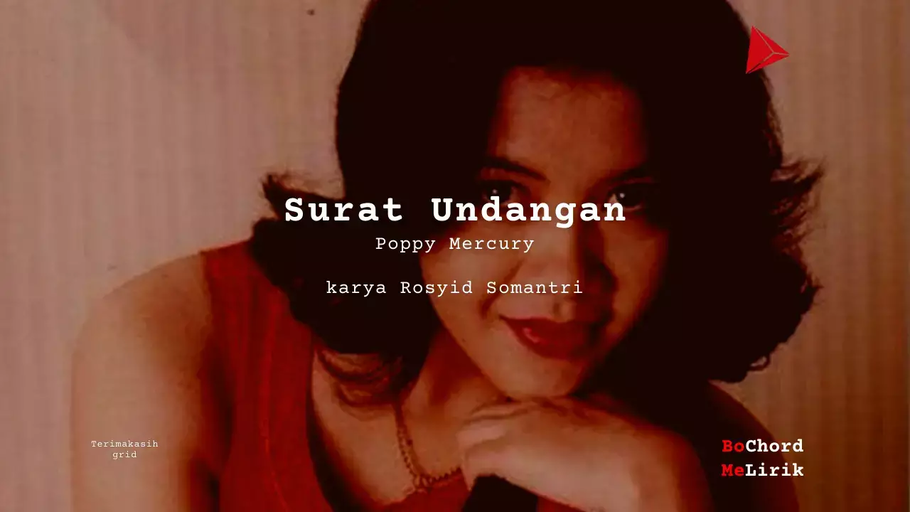 Surat Undangan Poppy Mercury karya Rosyid Somantri Me Lirik Lagu Bo Chord Ulasan Makna Lagu C D E F G A B tulisIN-karya kekitaan - karya selesaiin masalah (1)
