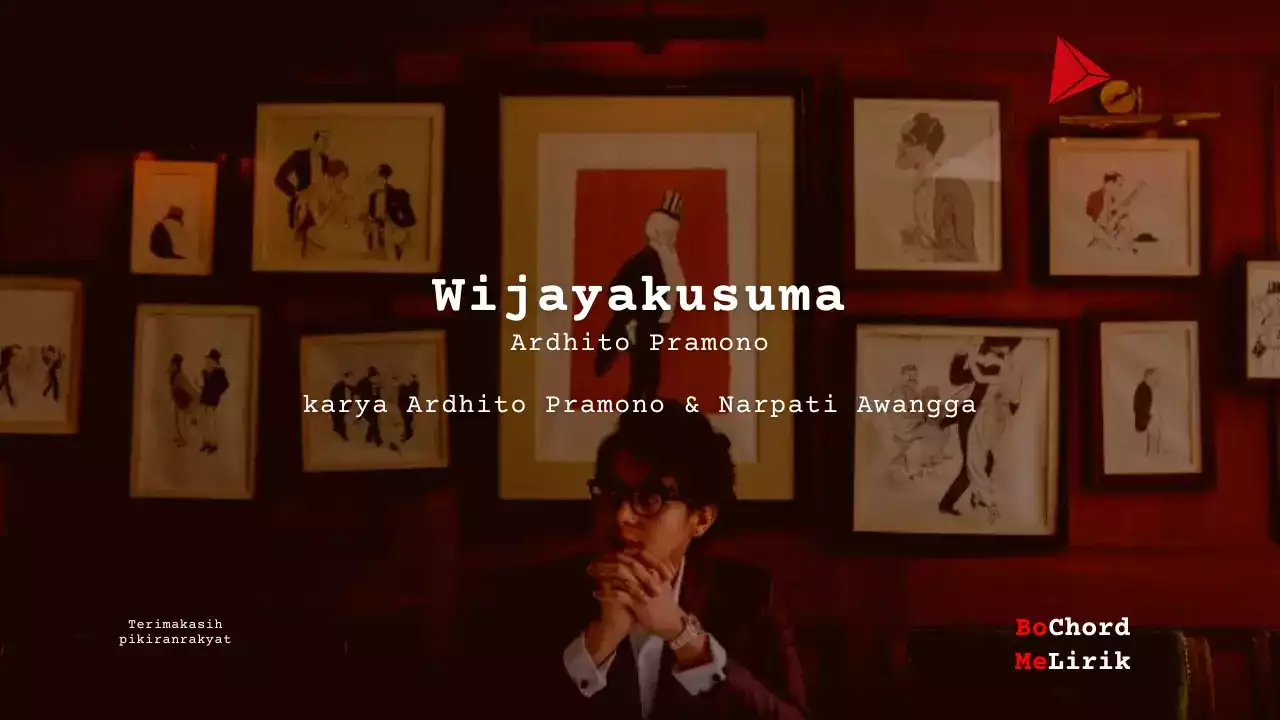 Bo Chord Wijayakusuma | Ardhito Pramono (A)