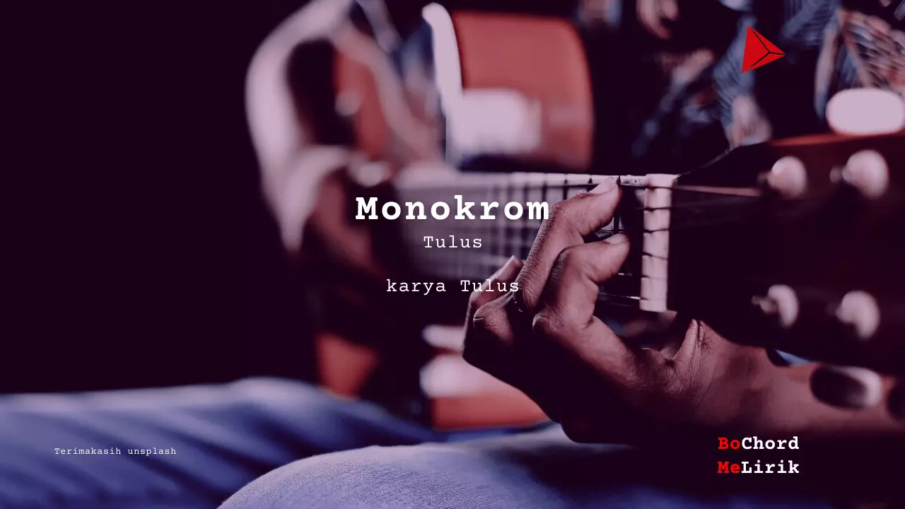 Makna Lagu Monokrom | Tulus
