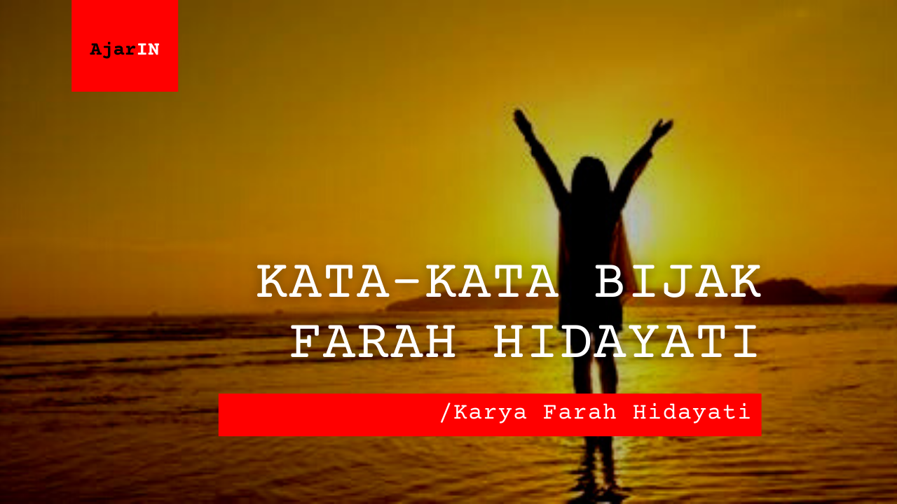 Kata-Kata Bijak Farah Hidayati