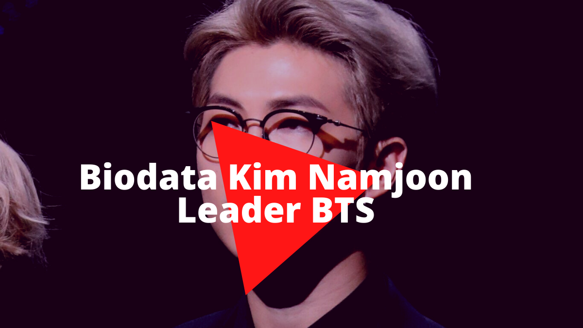 Ini Dia Biodata Kim Namjoon BTS Sang Leader!