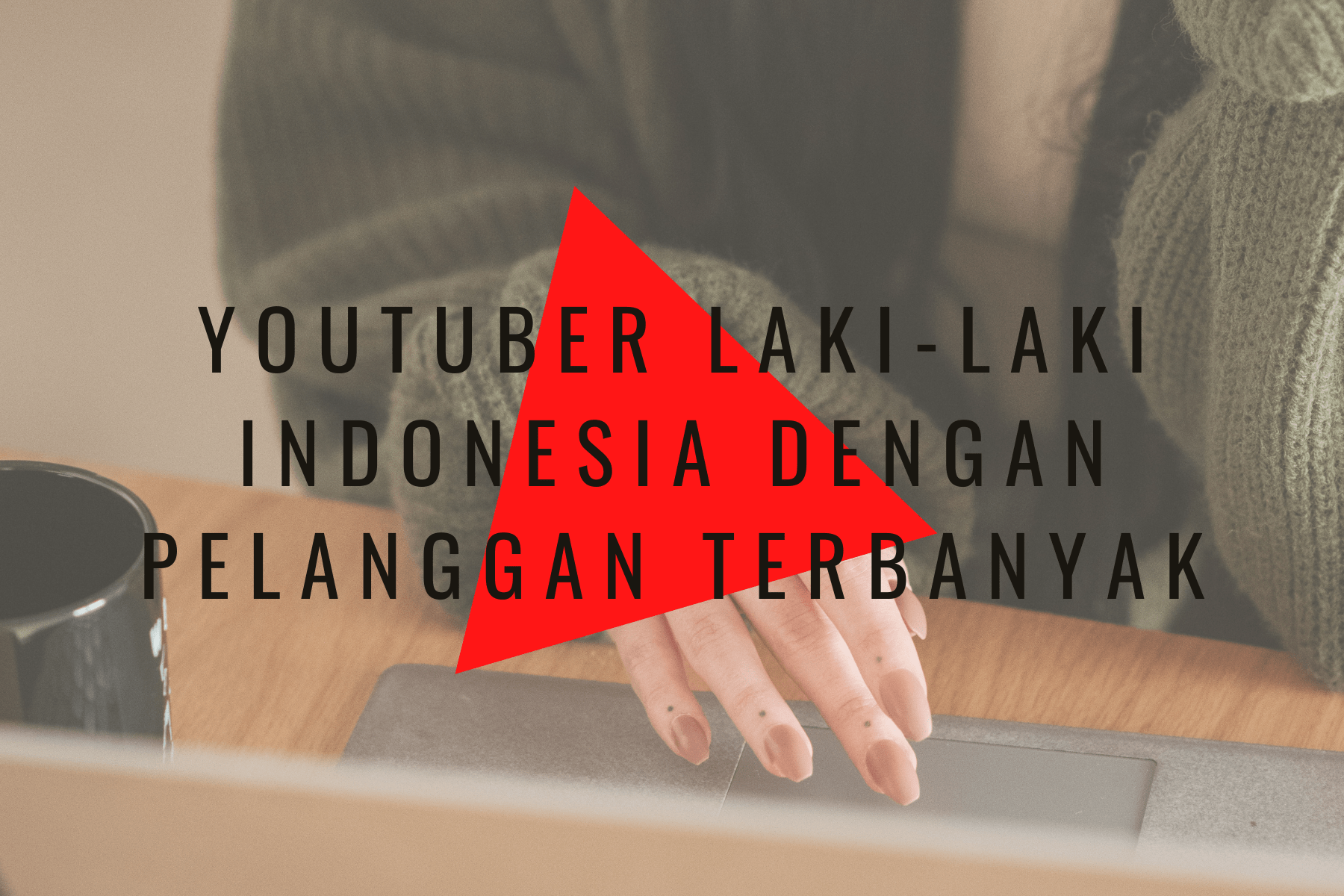 27++ Youtuber Laki-Laki Indonesia dengan Pelanggan Terbanyak April 2021