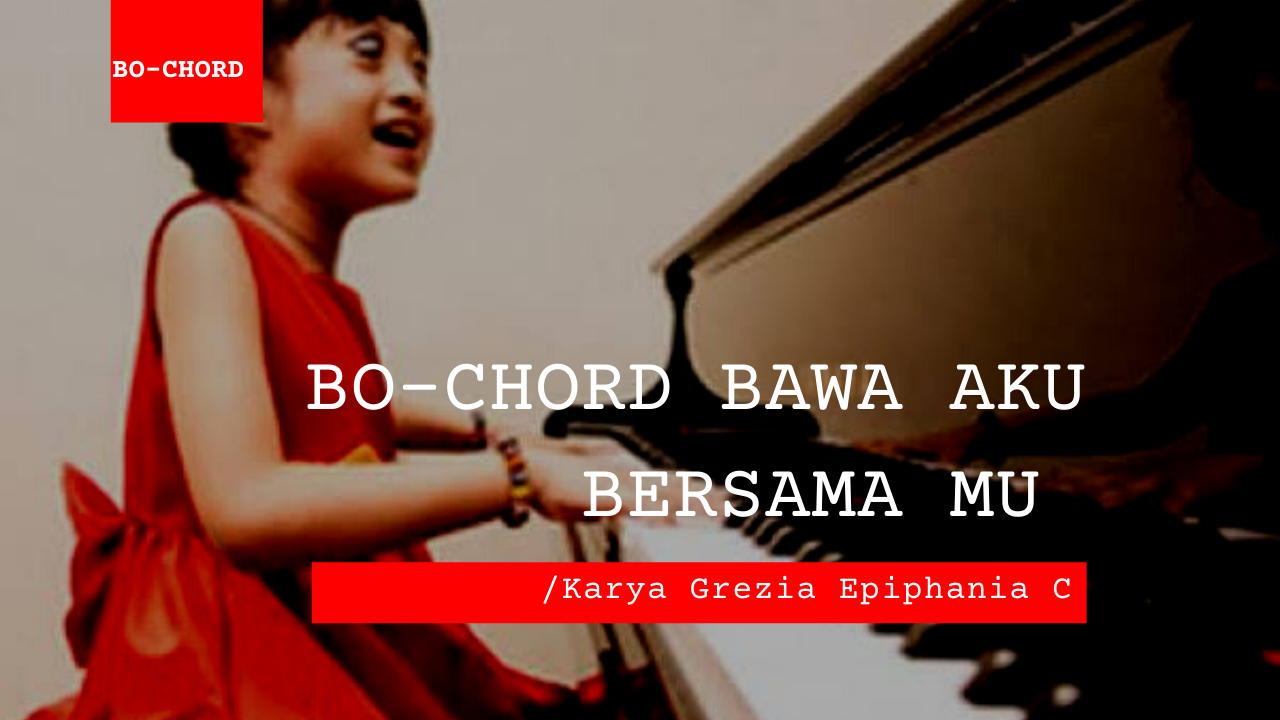 Bo-Chord Bawaku BersamaMu | Grezia Epiphania C
