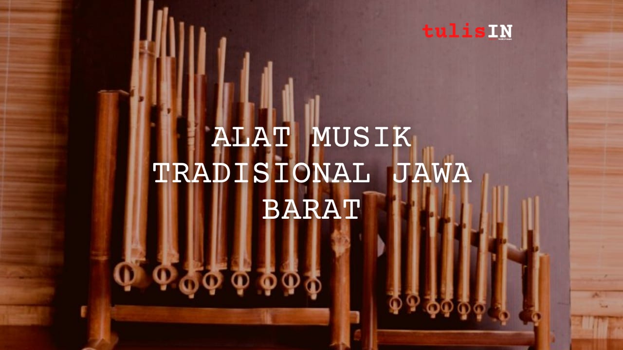 5 Alat Musik Tradisional Jawa Barat