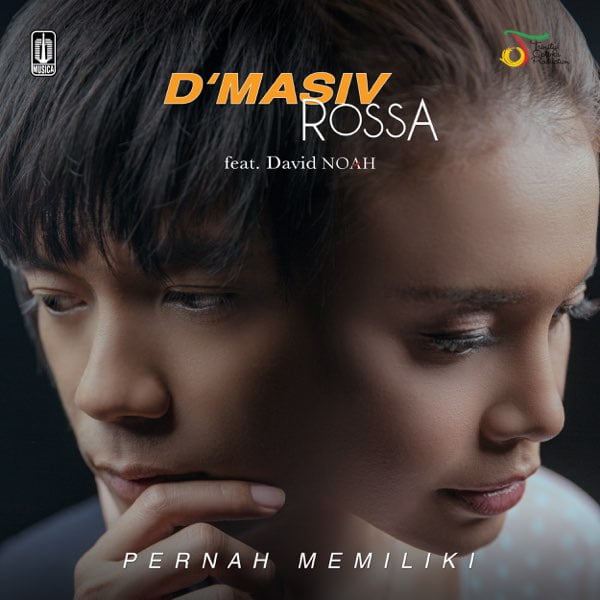 Kunci Gitar D’Masiv & Rossa – Pernah Memiliki (feat. David Noah)