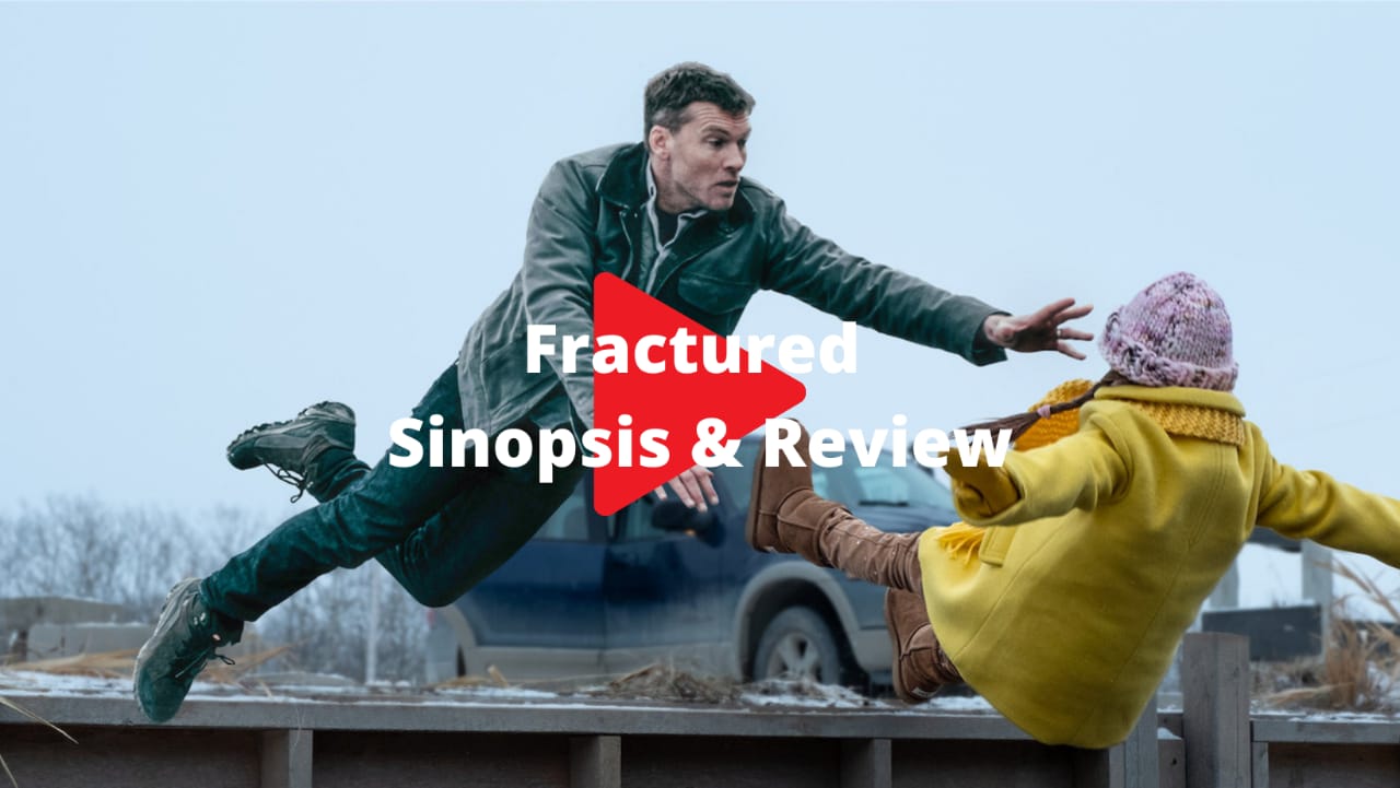 Film Fractured | Sinopsis & Review