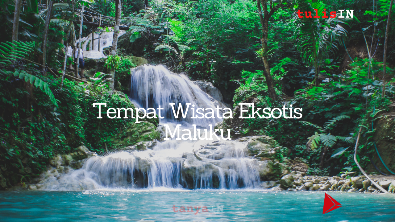 Tempat Wisata Eksotis Maluku