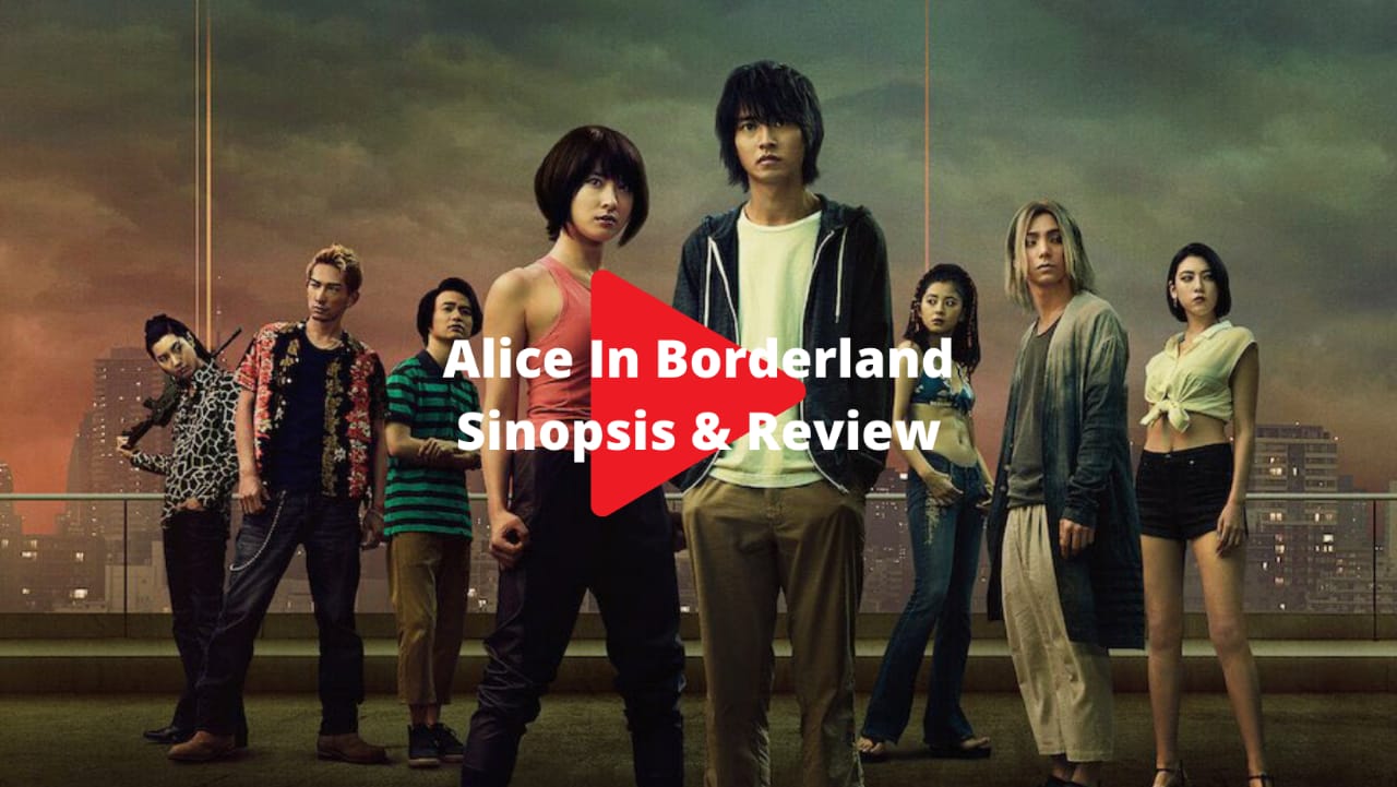 Serial Alice In Borderland | Sinopsis & Review