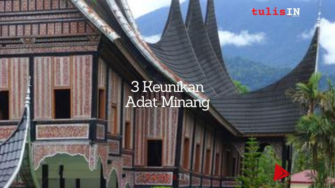 3 Keunikan Adat Minang