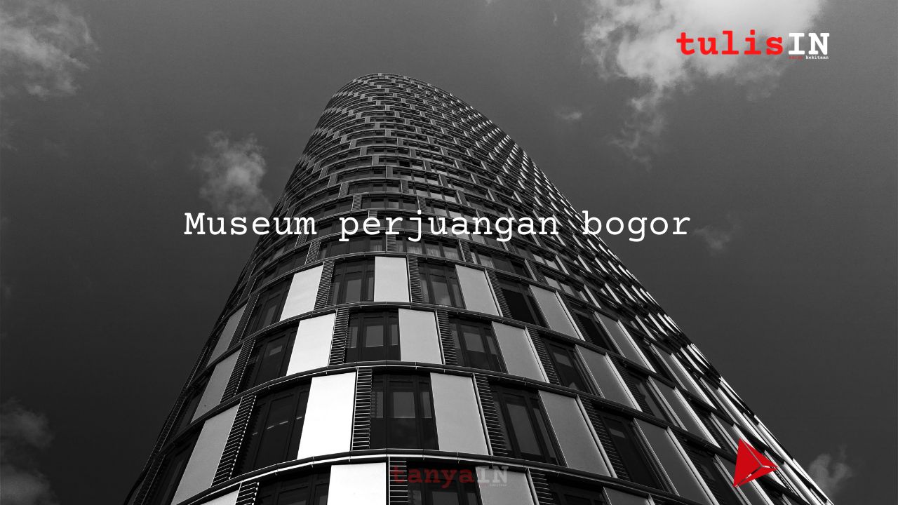 Museum Perjuangan Bogor