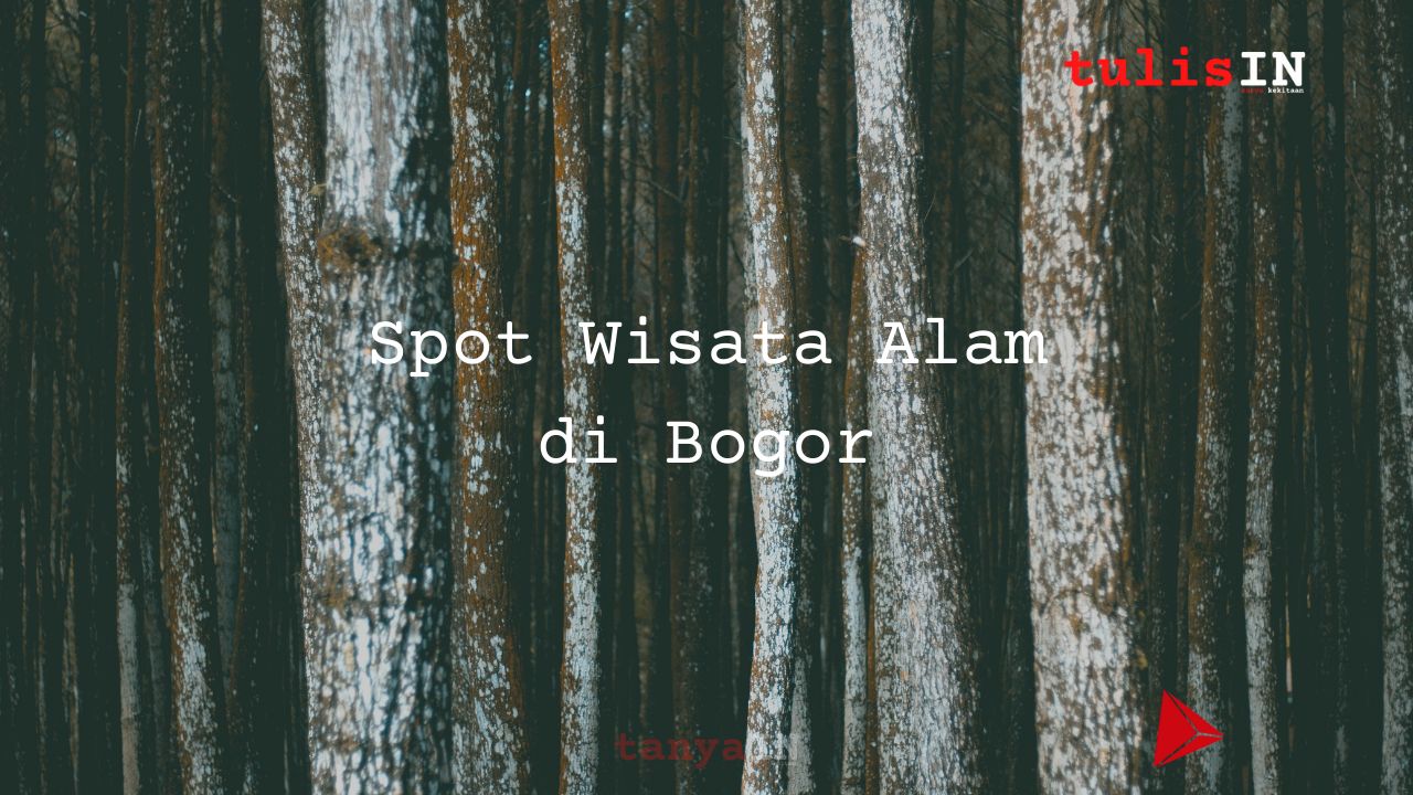 Spot Wisata Alam di Bogor