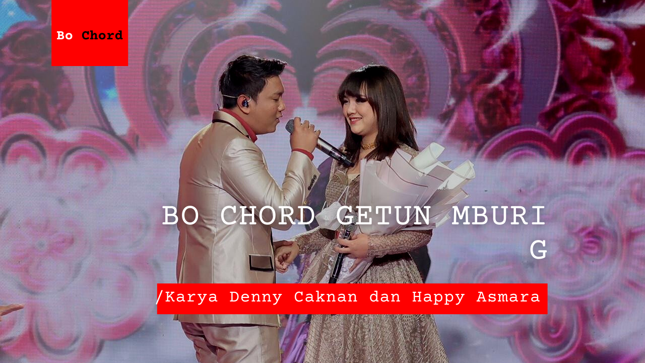 Bo Chord Getun Mburi (Jawaban Kartonyono Medot Janji) | Happy Asmara Feat Denny Caknan G