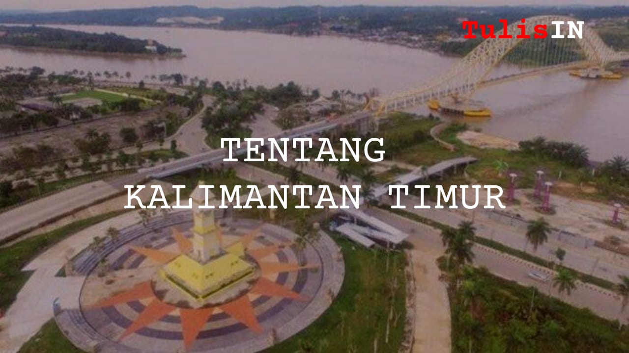 Tentang Kalimantan Timur