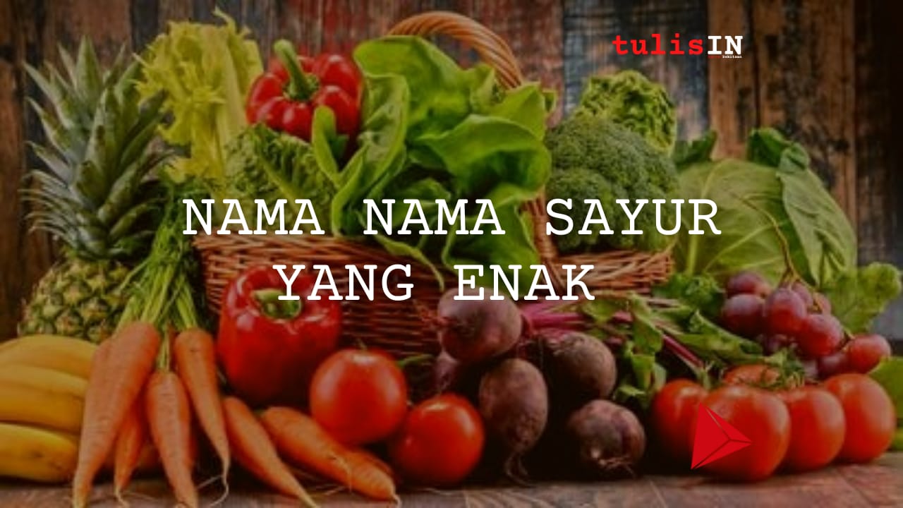 Nama Sayur yang Enak