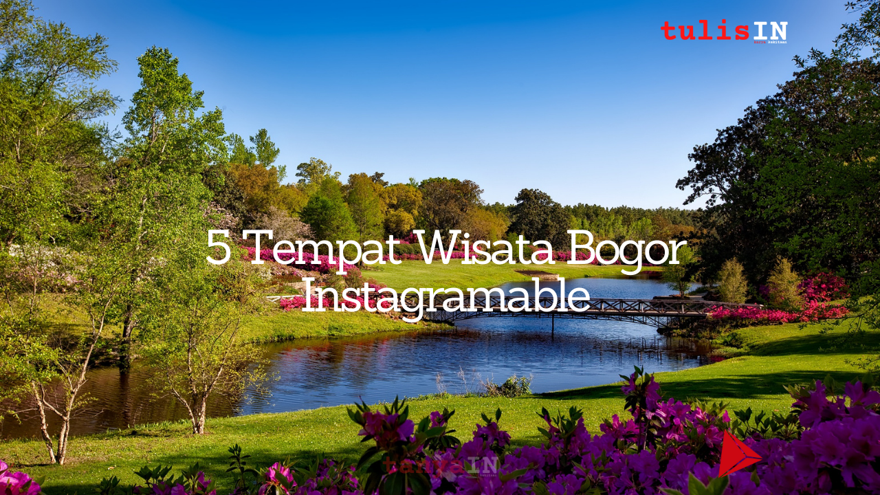 5 Tempat Wisata Bogor Instagramable