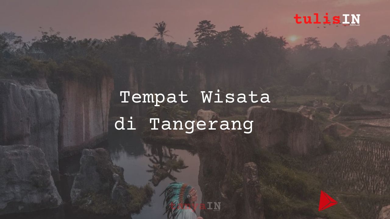 Tempat Wisata di Tangerang