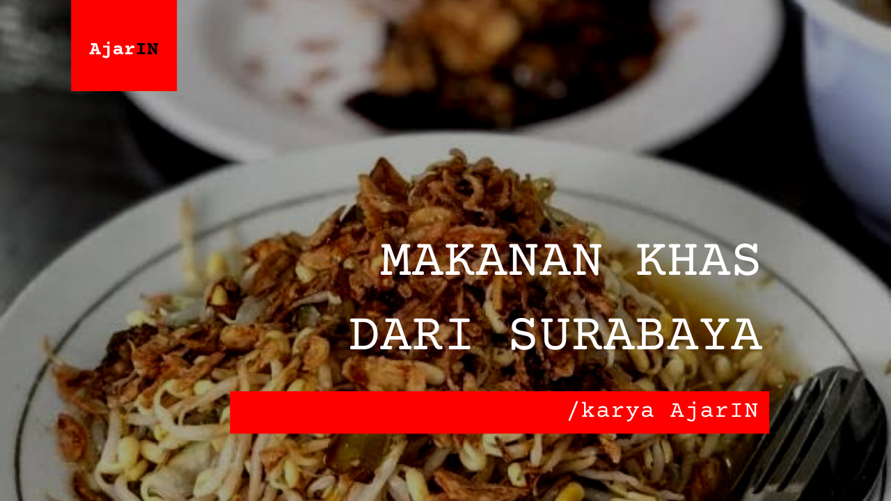 Makanan Khas Dari Surabaya