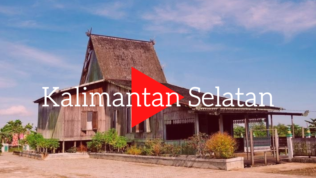 Apa Yang Kamu Ketahui Tentang Kalimantan Selatan?