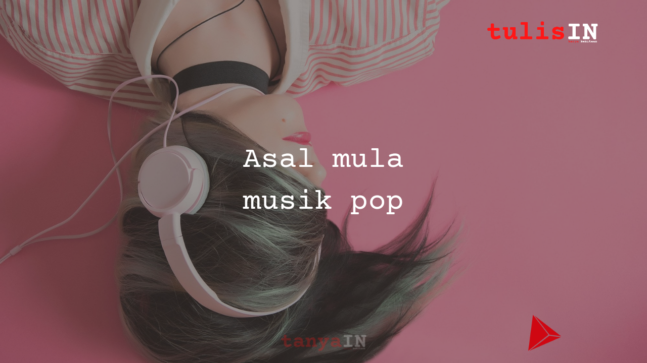 Asal Mula Musik Pop