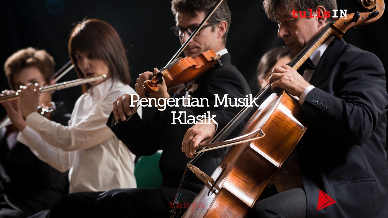 Pengertian Musik Klasik