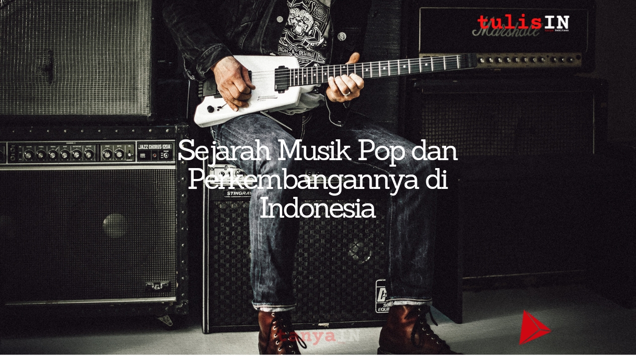 Sejarah Musik Pop di Indonesia