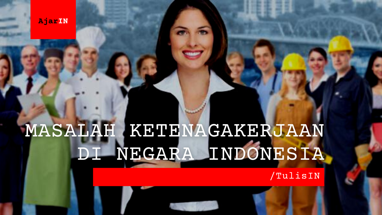 ketenagakerjaan di Indonesia