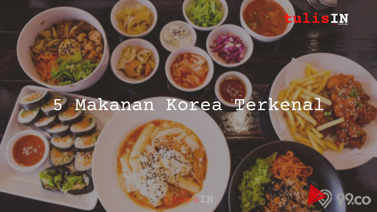 5 Makanan Korea Terkenal