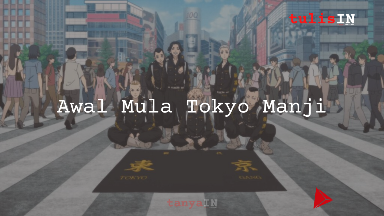 Awal Mula Tokyo Manji