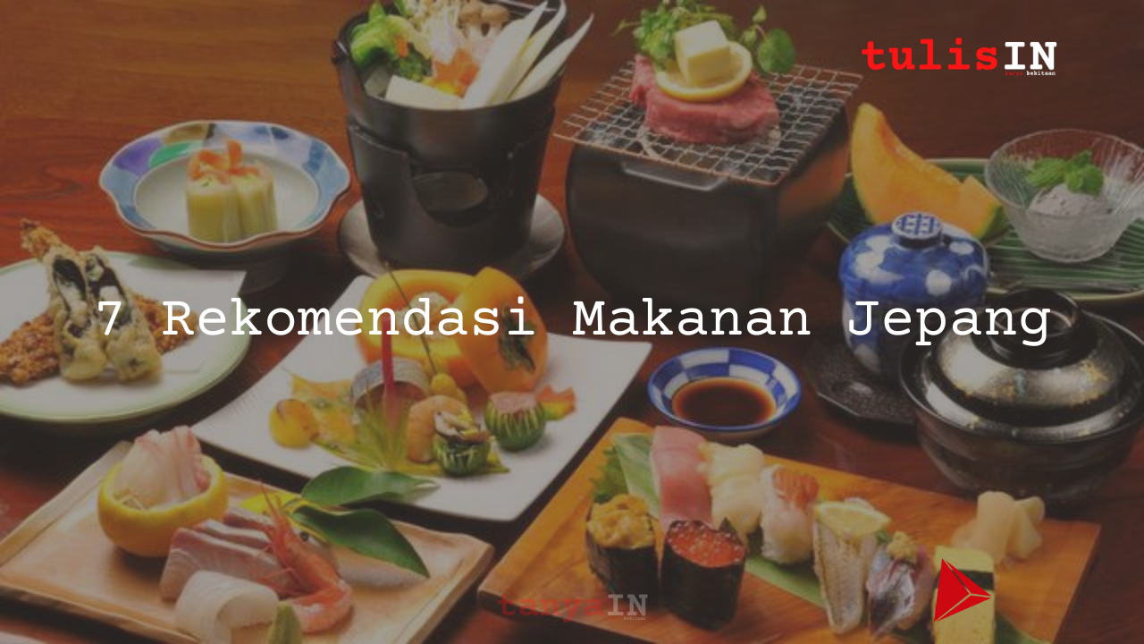 7 Rekomendasi Makanan Jepang