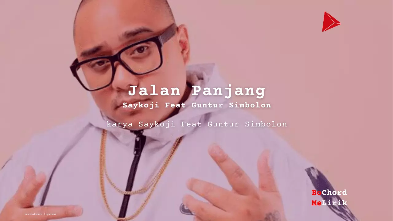 Bo Chord Jalan Panjang | Saykoji Feat Guntur Simbolon (A) [Asli]