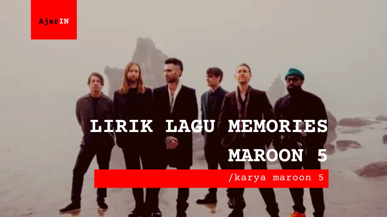Lirik Lagu Memories | Maroon 5