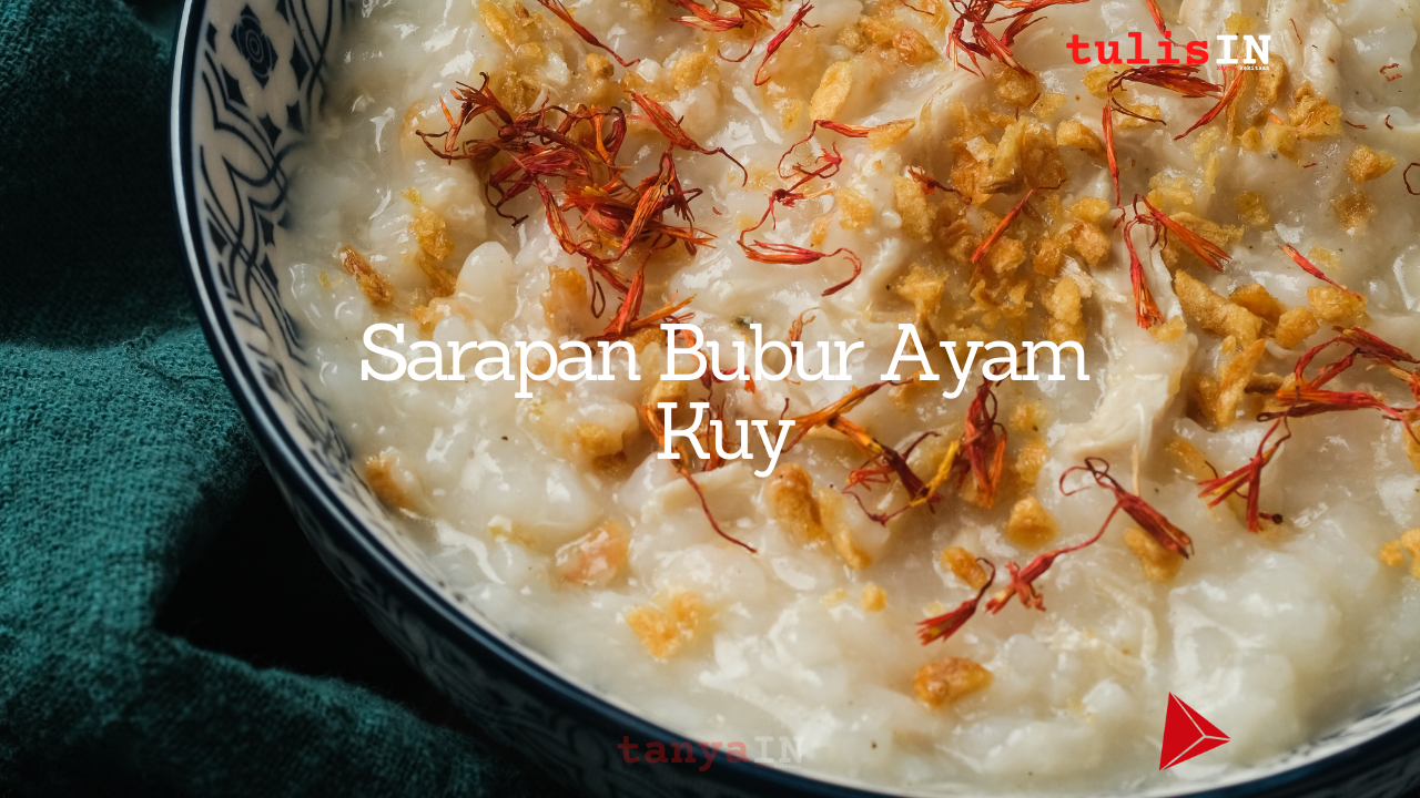 Sarapan Bubur Ayam Kuy