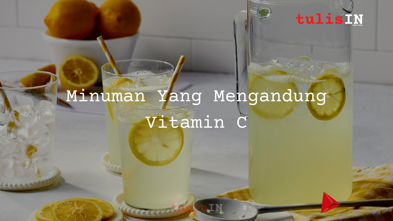 Minuman Yang Mengandung Vitamin C