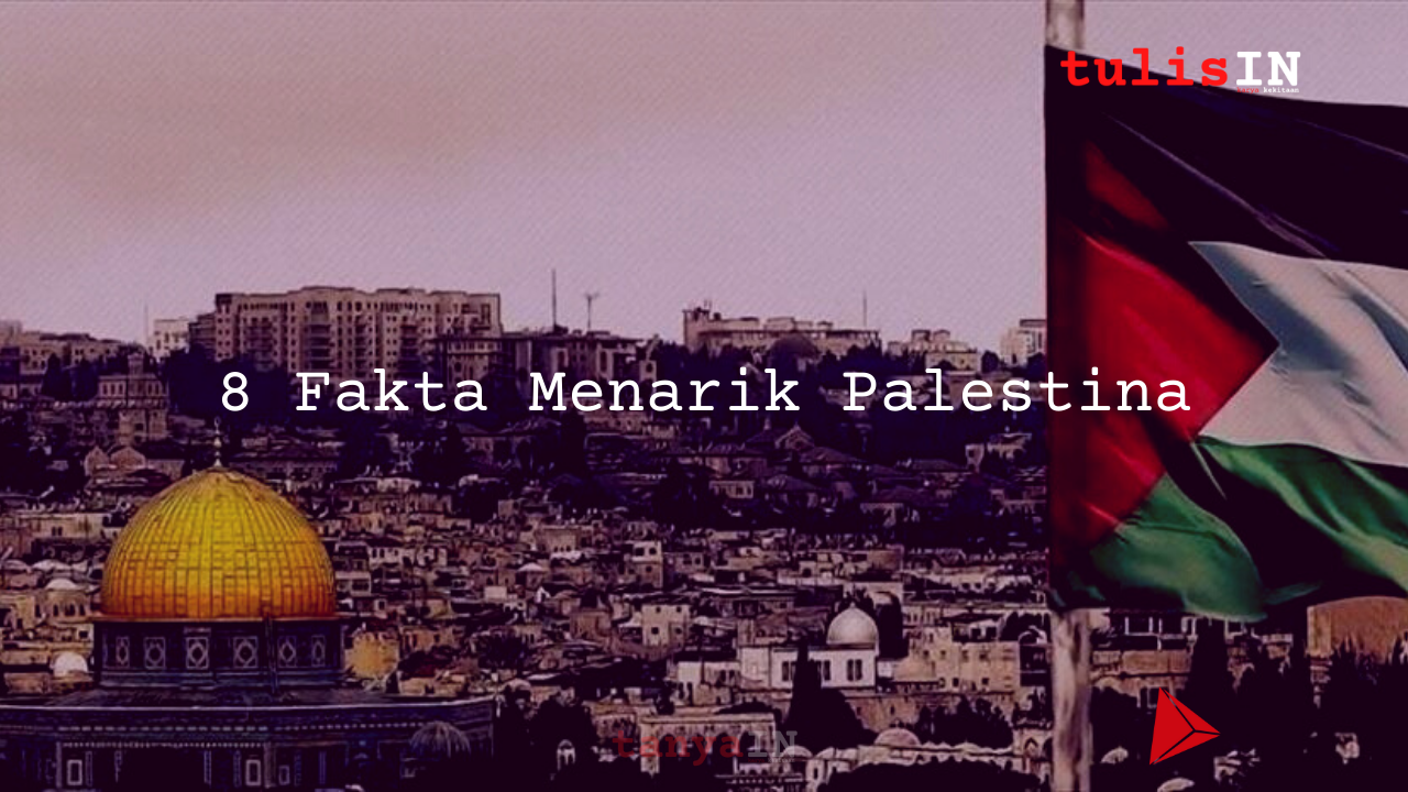 8 Fakta Menarik Palestina