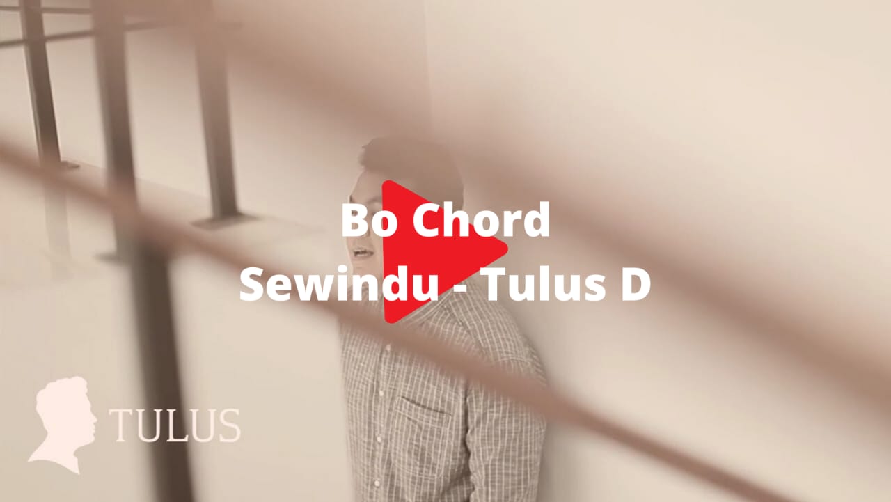 Bo Chord Sewindu | Tulus D