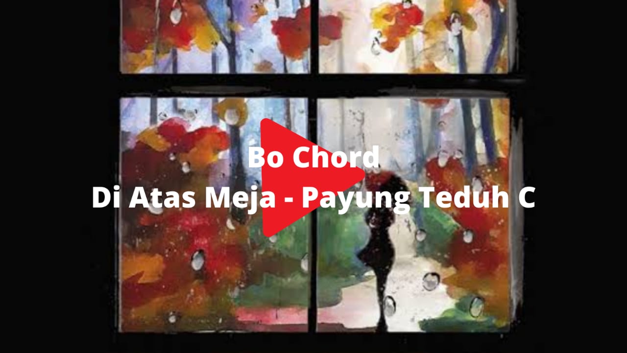 Bo Chord Di Atas Meja | Payung Teduh A