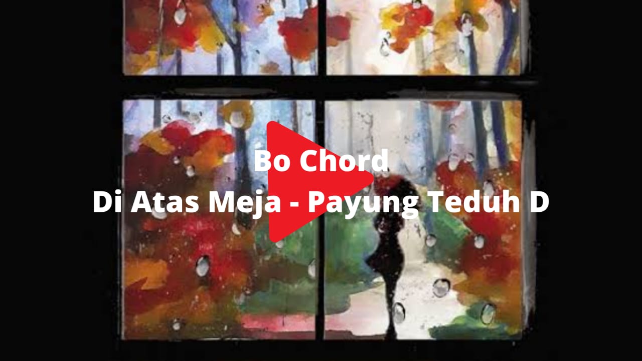 Bo Chord Di Atas Meja | Payung Teduh D