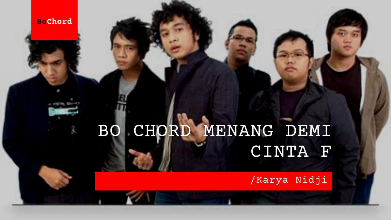 Bo Chord Menang Demi Cinta | Nidji F