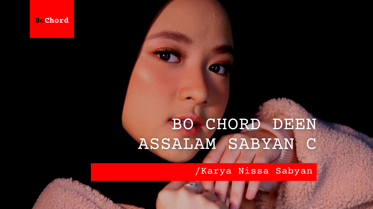 Bo Chord Deen Assalam | Sabyan C